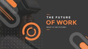 The-Future-of-Work-What-is-the-future
